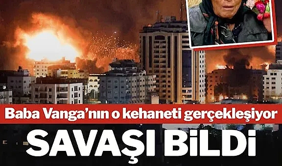Baba Vanga’nın o kehaneti de gerçek oluyor