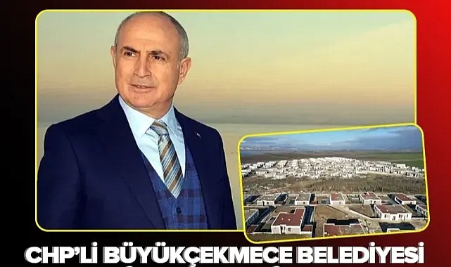 CHP'li Büyükçekmece Belediyesi usulsüzlüğe doymamış! Ölüm villalarında bir skandal daha.