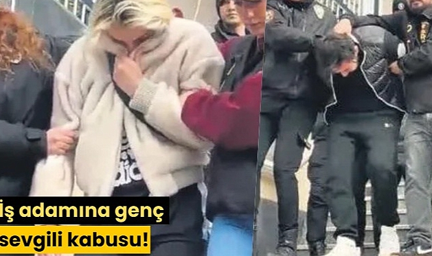 İş adamına genç sevgili kabusu!