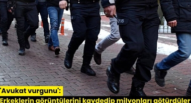 'Avukat vurgunu': Erkeklerin görüntülerini kaydedip milyonları götürdüler