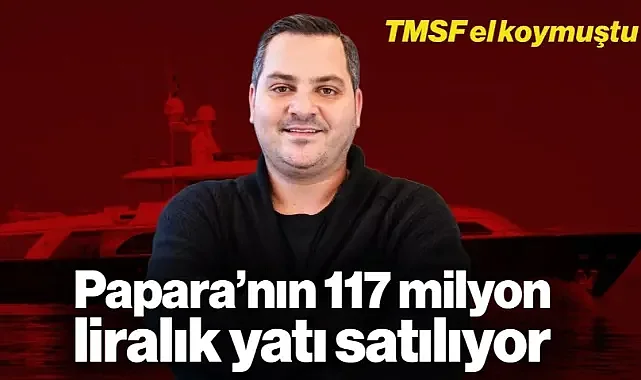 TMSF El Koymuştu: Papara'nın 117 Milyon Liralık Yatı Satılıyor