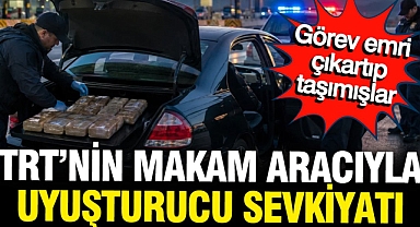TRT Genel Sekreteri’nin makam aracıyla uyuşturucu sevkiyatı