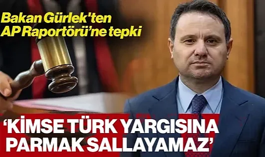 Bakan Gürlek'ten AP Türkiye Raportörüne Tepki: 'Kimse Türk Yargısına Parmak Sallayamaz'