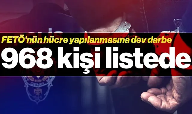 FETÖ'nün Hücre Yapılanmasına Dev Darbe: 81 İlde 968 Şüpheliye Eş Zamanlı Operasyon