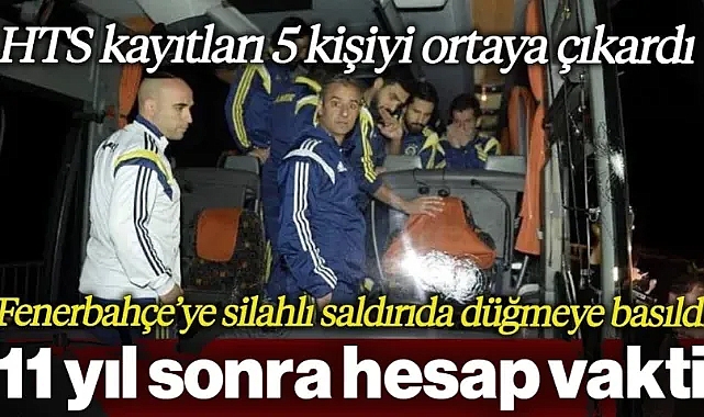 Fenerbahçe Otobüsünün Trabzon'da Kurşunlanması Olayında 11 Yıl Sonra Operasyon: 5 Şüpheli Gözaltında