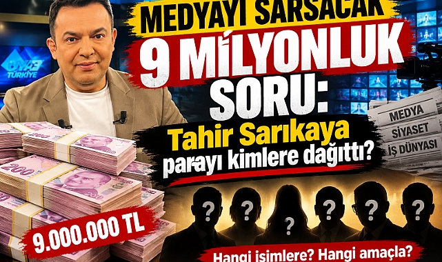 Tahir Sarıkaya 9 milyonu kimlere dağıttı?
