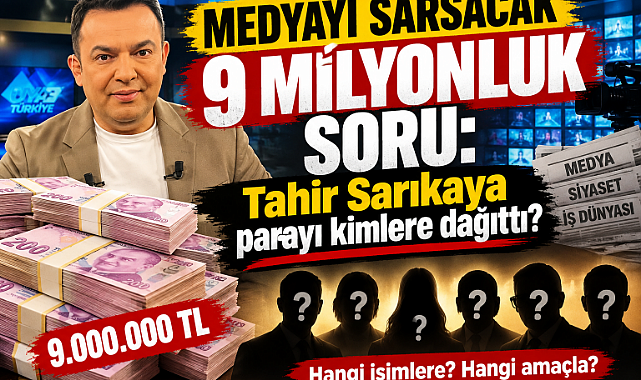 Tahir Sarıkaya 9 milyonu kimlere dağıttı?