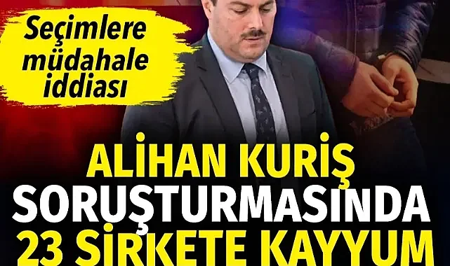 Alihan Kuriş şebekesine 4. dalga: Seçim operasyonları, gizli kuryeler ve kayyum kararları