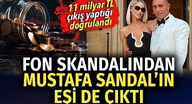 Fon skandalından Mustafa Sandal’ın eşi de çıktı. 11 milyar TL çıkış yaptığı doğrulandı