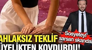 Sosyete bu dedikoduyla çalkalanıyor: Ahlaksız teklif üyelikten etti