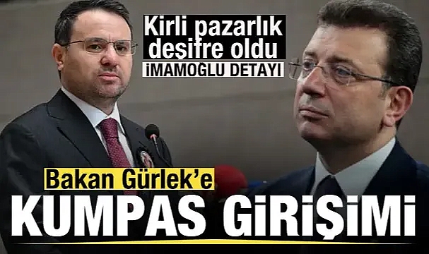 Bakan Akın Gürlek’e kumpas girişimi! Kirli pazarlık deşifre oldu! Ekrem İmamoğlu detayı